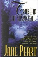 Cover of: Thread of suspicion by Jane Peart, Jane Peart