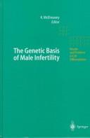 Cover of: The genetic basis of male infertility by Ken McElreavey (ed.).