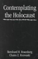 Cover of: Contemplating the Holocaust by Bernhard H. Rosenberg