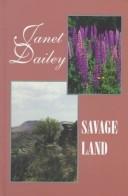 Cover of: Savage land by Janet Dailey.