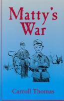 Cover of: Matty's war by Carroll Thomas