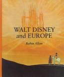 Cover of: Walt Disney and Europe by Robin Allan