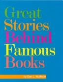 Cover of: Great stories behind famous books