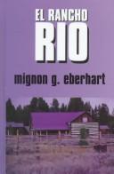 Cover of: El Rancho Rio by Mignon Good Eberhart