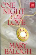 Cover of: One Night for Love by Mary Balogh