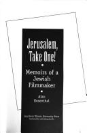 Cover of: Jerusalem, take one!: memoirs of a Jewish filmmaker