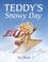 Cover of: Teddy's snowy day