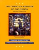 Cover of: Christian heritage of our nation | Catherine Millard
