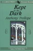 Cover of: Kept in the dark by Anthony Trollope