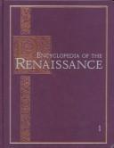 Cover of: Encyclopedia of the Renaissance by Paul F. Grendler, editor in chief.