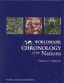 Cover of: Worldmark chronology of the nations by Timothy L. Gall and Susan B. Gall, editors.