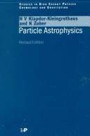 Cover of: Particle astrophysics by H. V. Klapdor-Kleingrothaus, H. V. Klapdor-Kleingrothaus