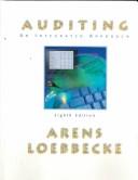 Auditing, an integrated approach by Alvin A. Arens, James K. Loebbecke