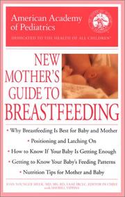 Cover of: The American Academy of Pediatrics New Mother's Guide to Breastfeeding by American Academy of Pediatrics