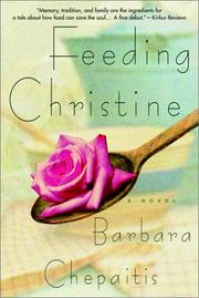 Cover of: Feeding Christine by Barbara Chepaitis