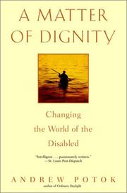 Cover of: A Matter of Dignity: Changing the World of the Disabled