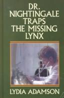 Cover of: Dr. Nightingale traps the missing lynx: a Deirdre Quinn Nightingale mystery