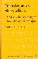 Cover of: Translators as storytellers: a study in Septuagint translation technique