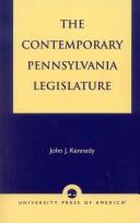 Cover of: The contemporary Pennsylvania legislature by John J. Kennedy