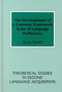 Cover of: The development of a common framework scale of language proficiency