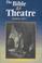 Cover of: The Bible as theatre