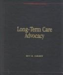 Cover of: Long-term care advocacy