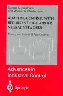 Cover of: Adaptive control with recurrent high-order neural networks: theory and industrial applications