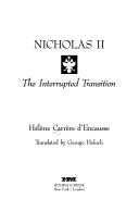 Cover of: Nicholas II: the interrupted transition