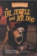 Cover of: Dr. Jekyll and Mr. Dog by Nancy Butcher, Nancy Butcher