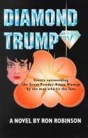 Cover of: Diamond trump: events surrounding the great powder-house blowup by the man who lit the fuse : a novel