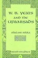 W.B. Yeats and the Upaniṣads by Shalini Sikka