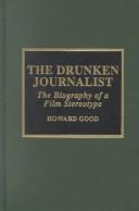 The drunken journalist by Howard Good