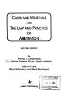 Cover of: Cases and materials on the law and practice of arbitration by Thomas E. Carbonneau