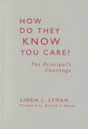 Cover of: How do they know you care?: the principal's challenge