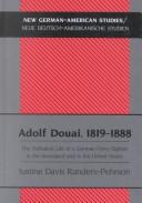 Cover of: Adolf Douai, 1819-1888: the turbulent life of a German forty-eighter in the homeland and in the United States