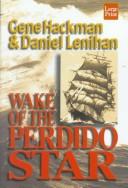 Cover of: Wake of the Perdido Star by Gene Hackman