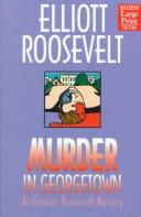 Murder in Georgetown by Elliott Roosevelt