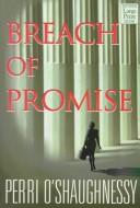 Cover of: Breach of promise by Perri O'Shaughnessy