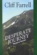 Cover of: Desperate journey | Cliff Farrell
