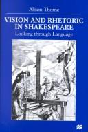 Cover of: Vision and rhetoric in Shakespeare: looking through language