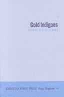 Cover of: Gold indigoes by George Elliott Clarke