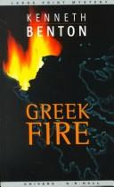 Cover of: Greek fire by Kenneth Benton