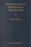 Cover of: Developments in international fisheries law | 