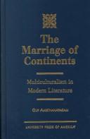 Cover of: The marriage of continents: multiculturalism in modern literature