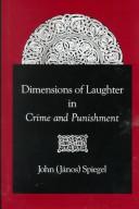 Cover of: Dimensions of laughter in Crime and punishment by John Spiegel