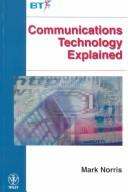 Cover of: Communications technology explained by Mark Norris