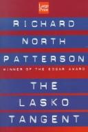 Cover of: The Lasko tangent by Richard North Patterson