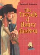 Cover of: The travels of Henry Hudson by Joanne Mattern