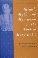 Cover of: Ritual, myth, and mysticism in the work of Mary Butts: between feminism and modernism