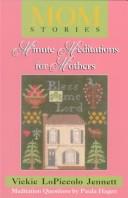 Cover of: MOMStories: minute meditations for mothers
